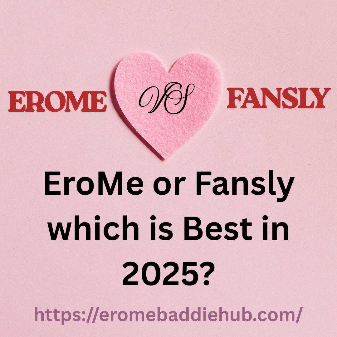 EroMe or Fansly which is Best in 2025?