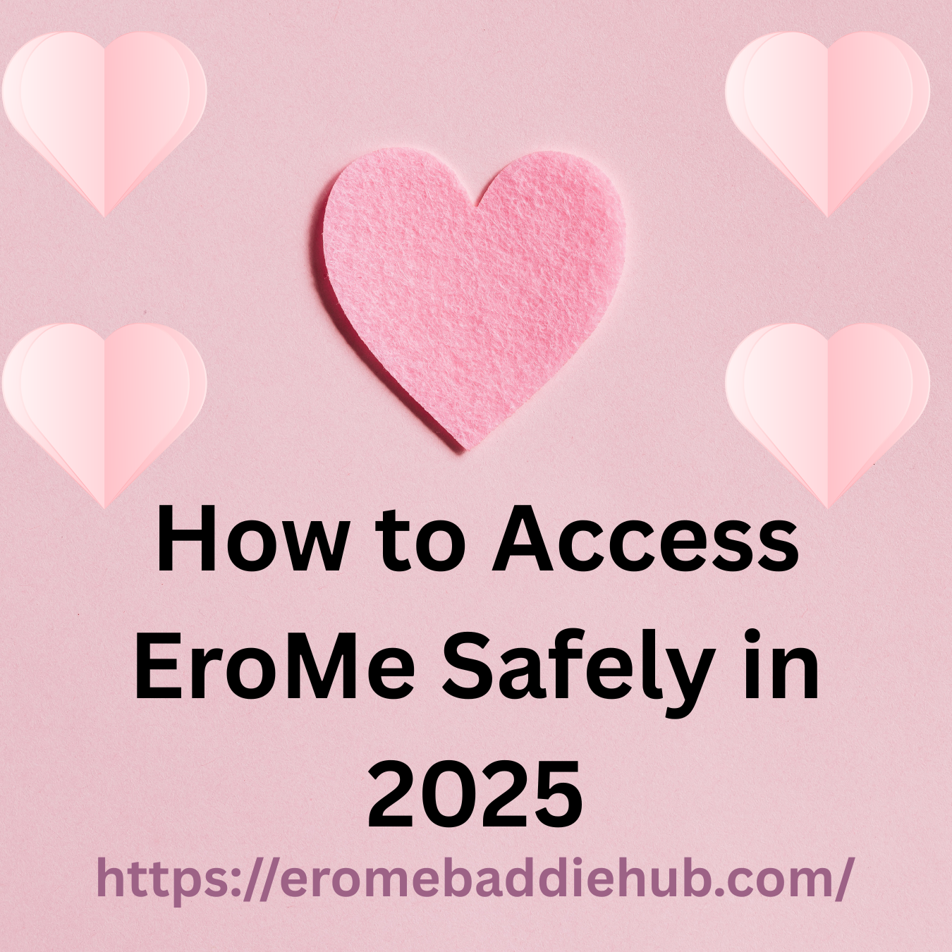 How to Access EroMe Safely in 2025