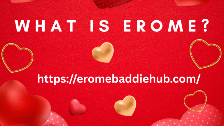 What is Erome?