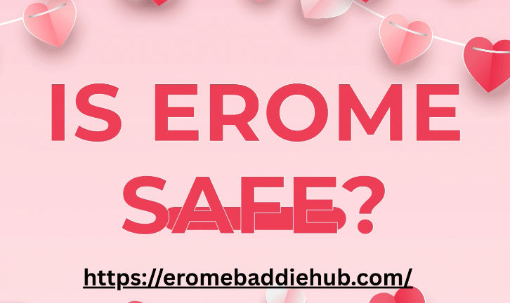 Is EroMe safe?