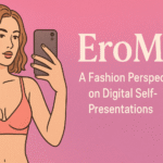 EroMe: A Fashion Perspective on Digital Self-Presentations Breckie Hill