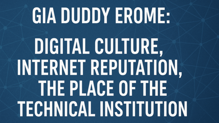 Gia Duddy EroMe: Digital Culture, Internet Reputation, the Place of the Technical Institution